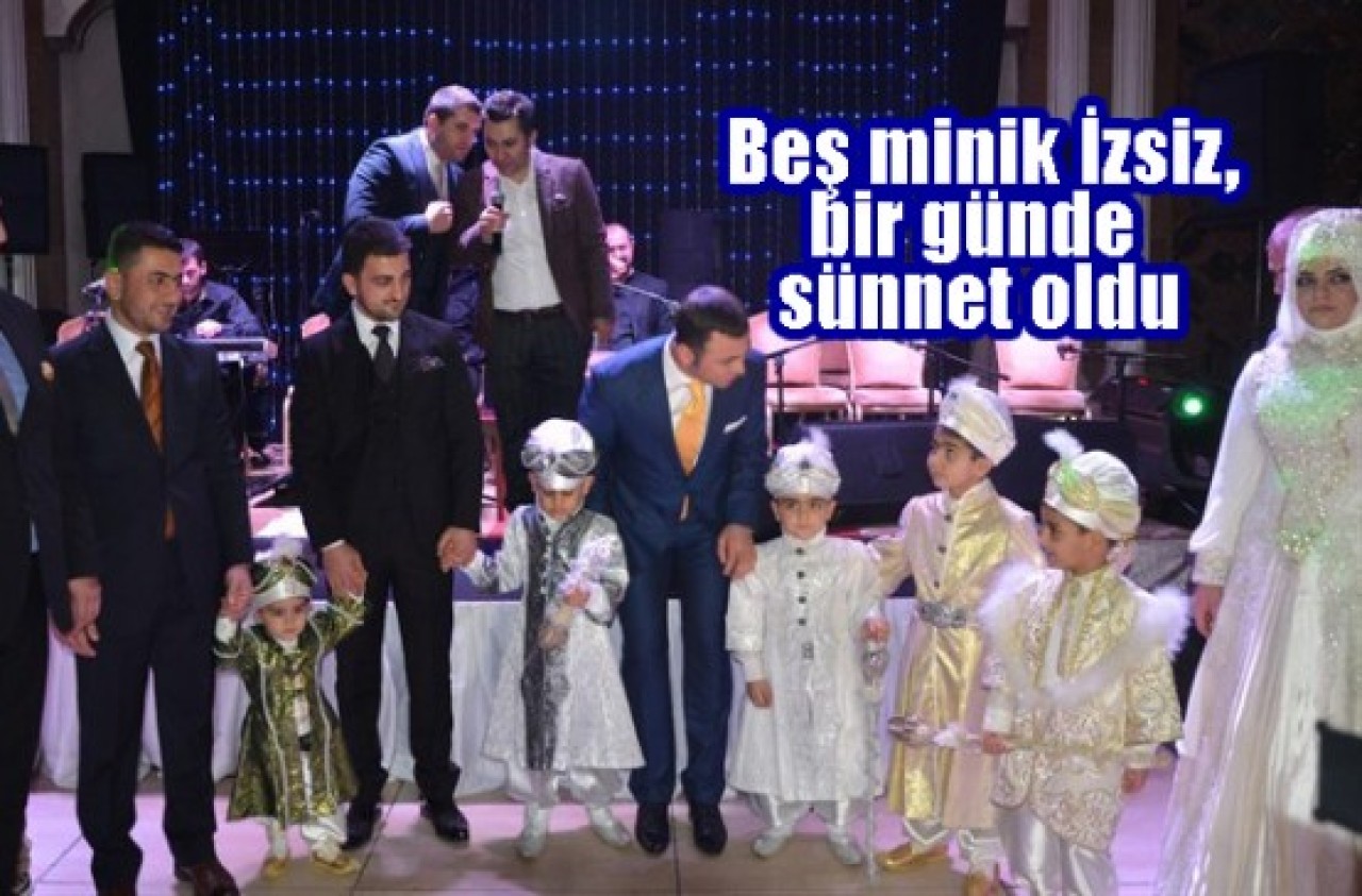 Beş minik İzsiz, bir günde sünnet oldu 1