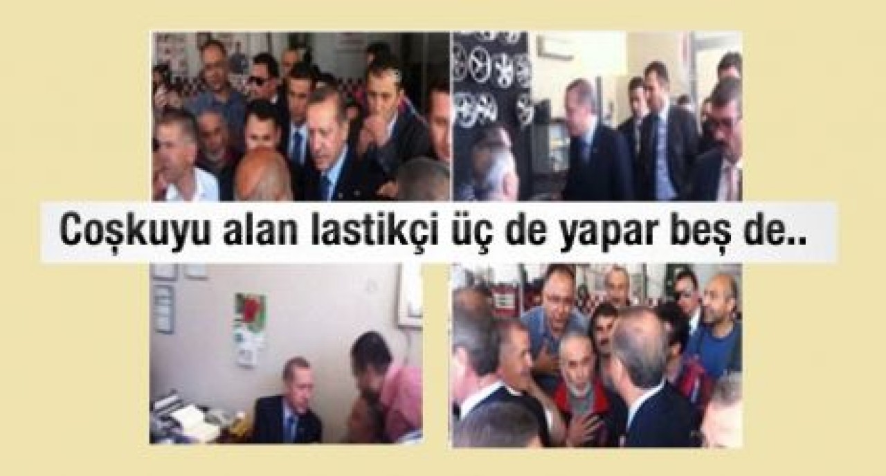 Erdoğan, İskitler'de lastikçileri ziyaret etti.