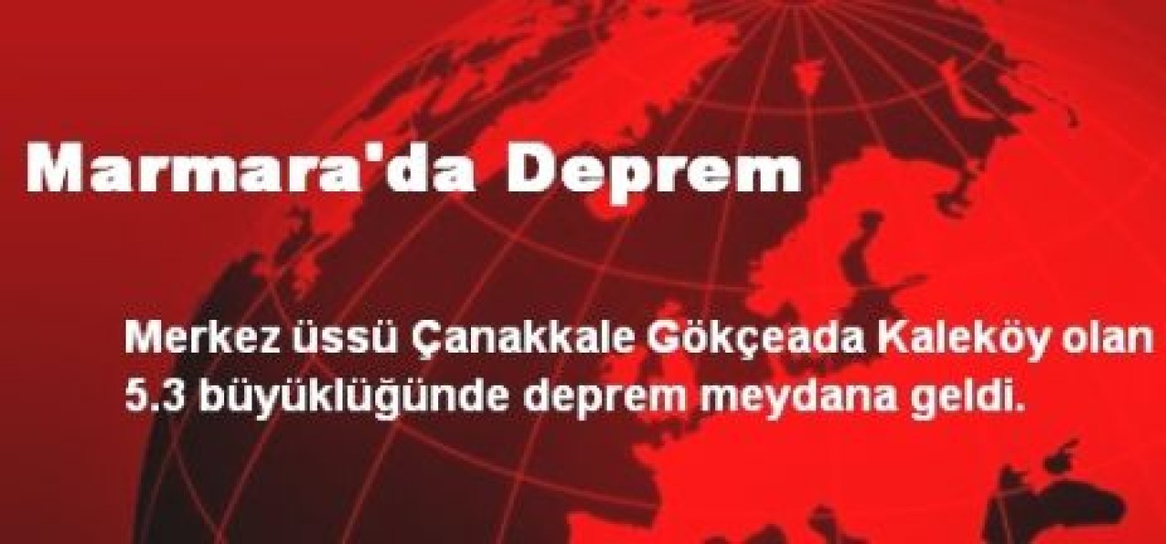 Marmara'da Deprem