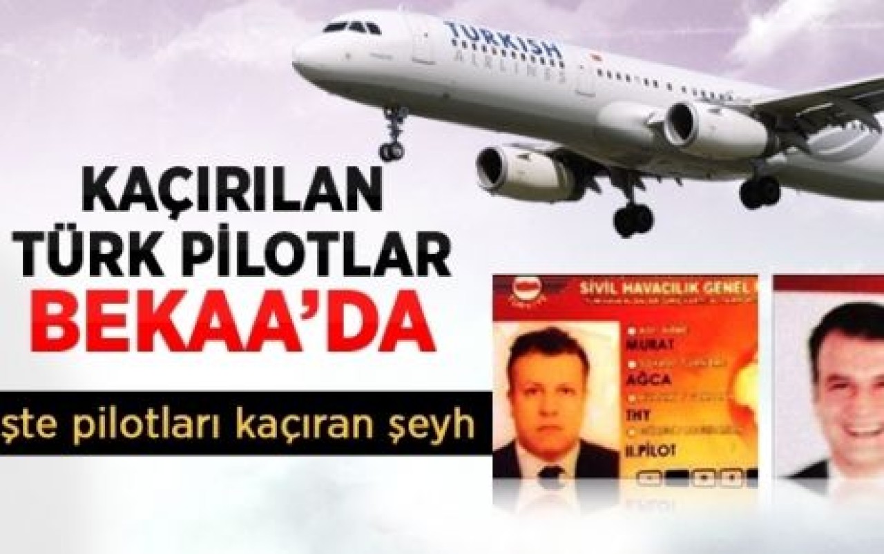 Beyrut'ta Kaçırılan 2 Türk Pilot Bekaa Vadisi'nde Tutuluyor