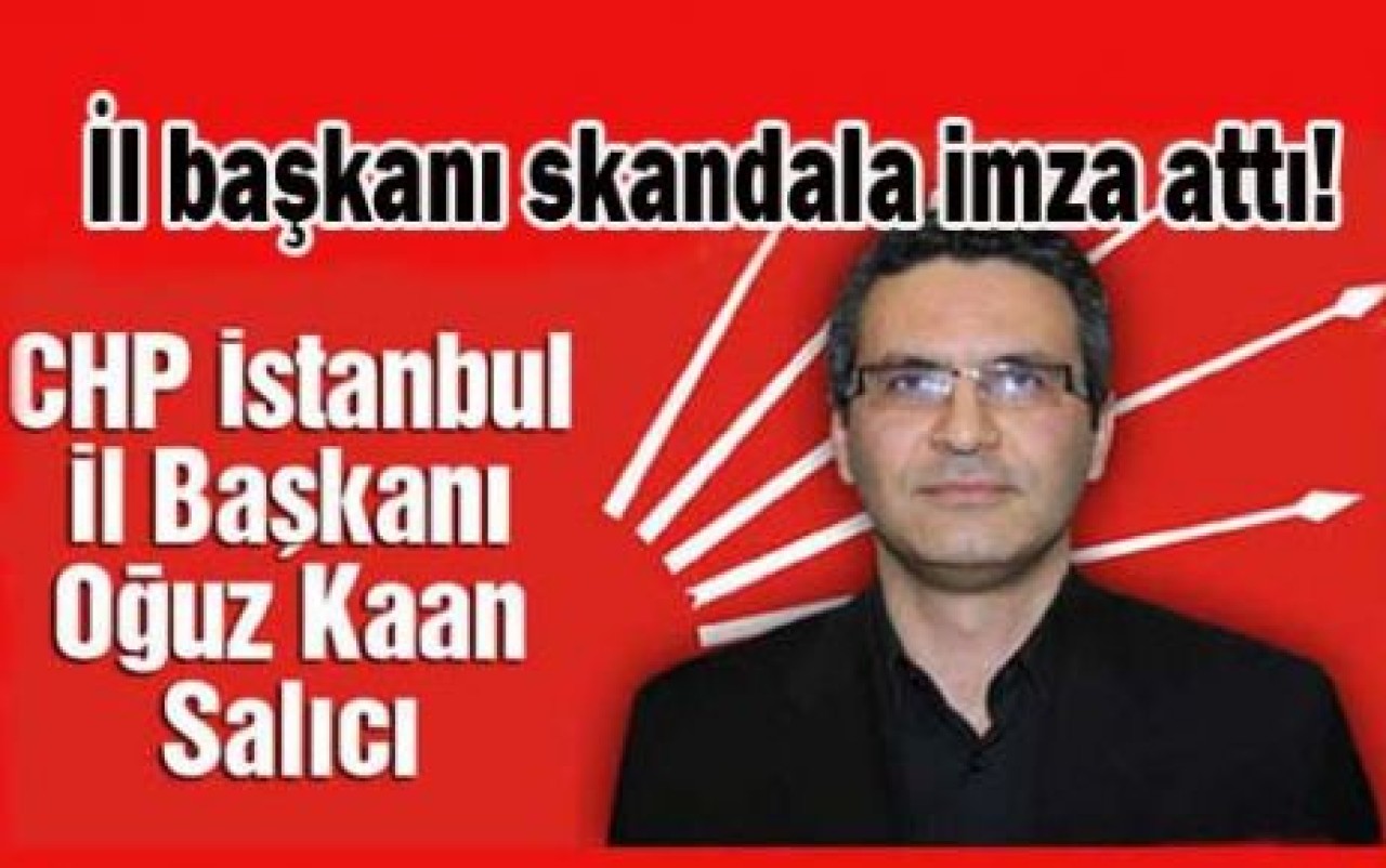 İl Başkanı Salıcı bir skandala imza attı!