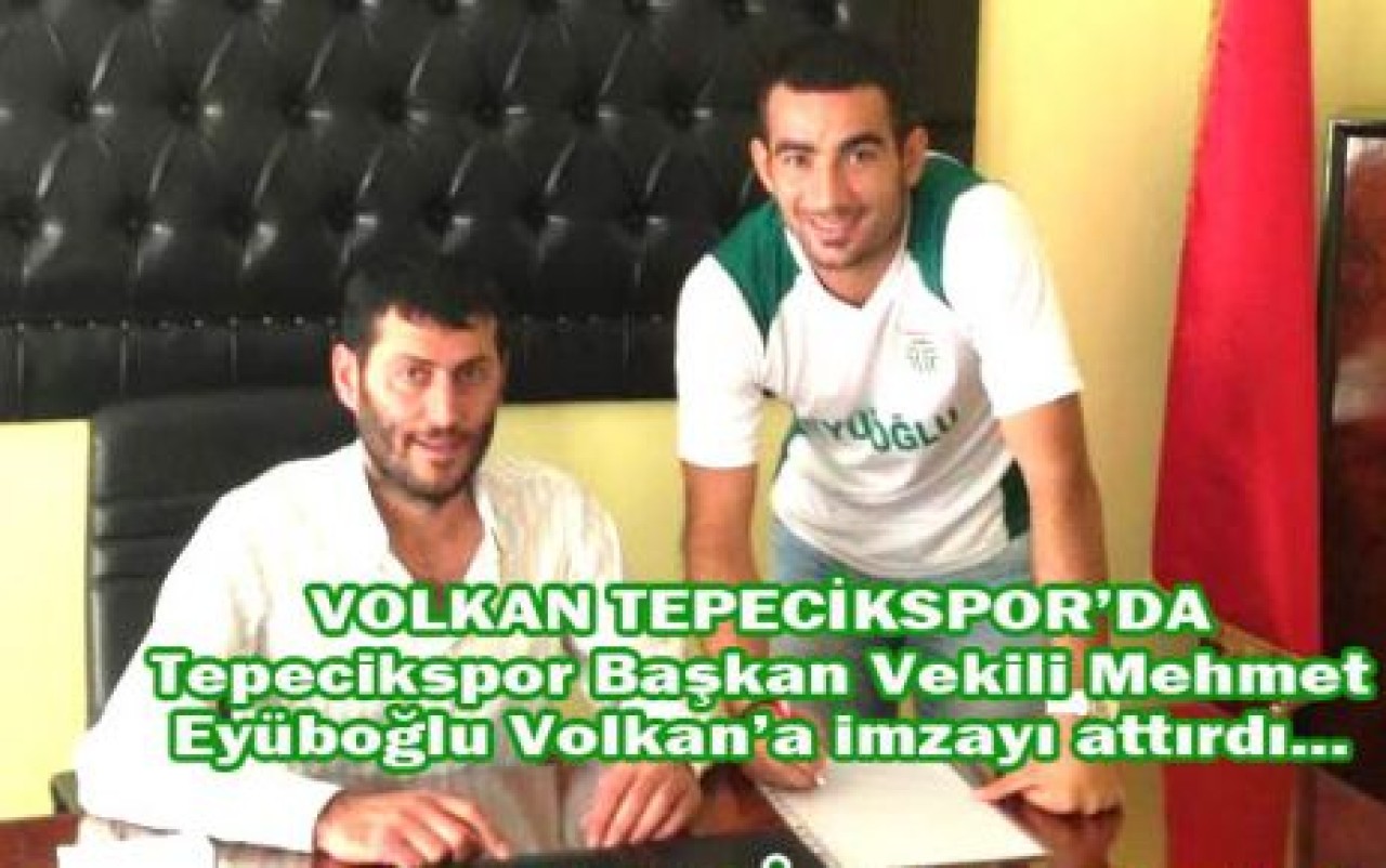 VOLKAN TEPECİKSPOR’DA