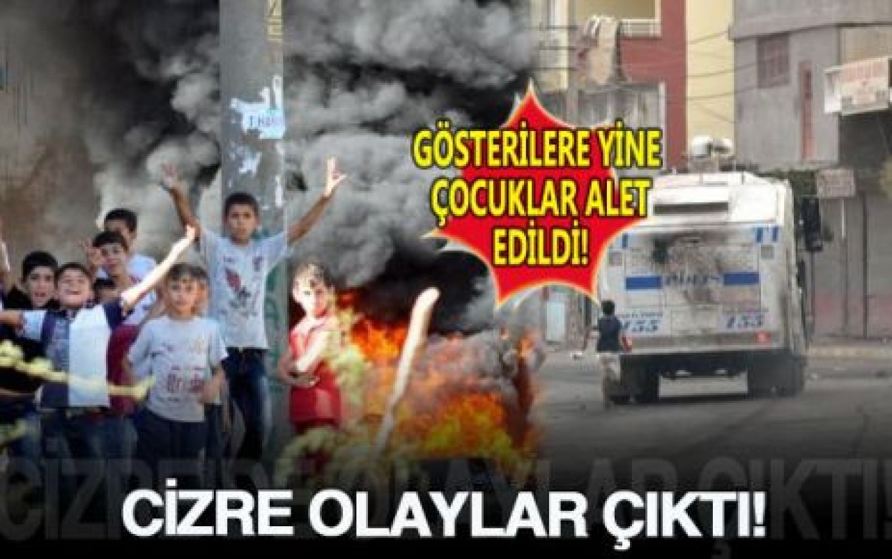 Cizre'de ortalık karıştı!