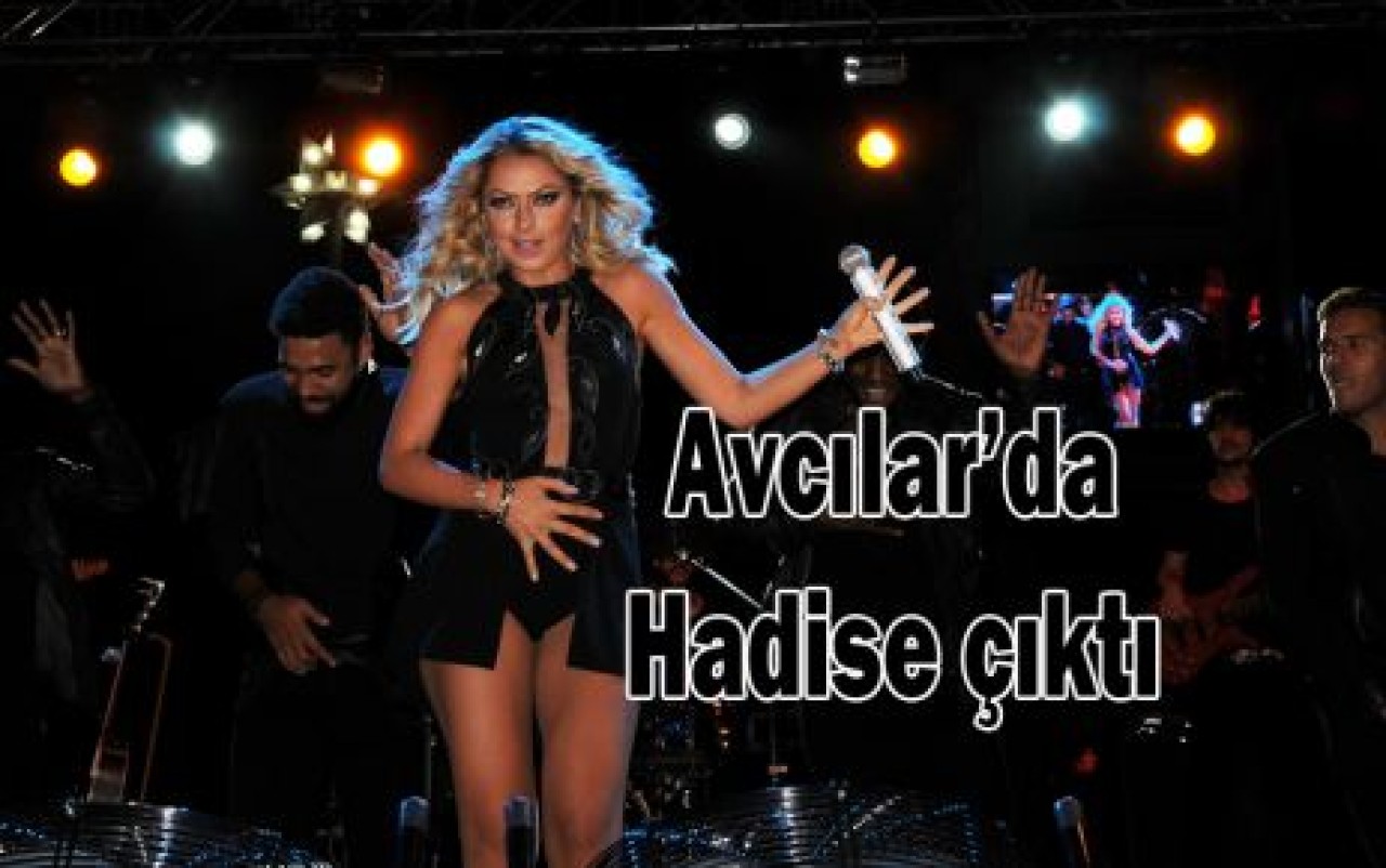 Avcılar’da Hadise çıktı