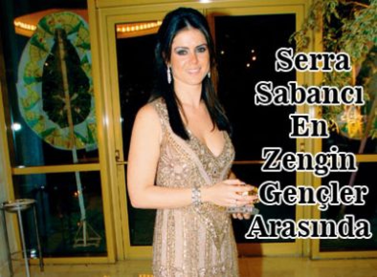 Serra Sabancı En Zengin Gençler Arasında