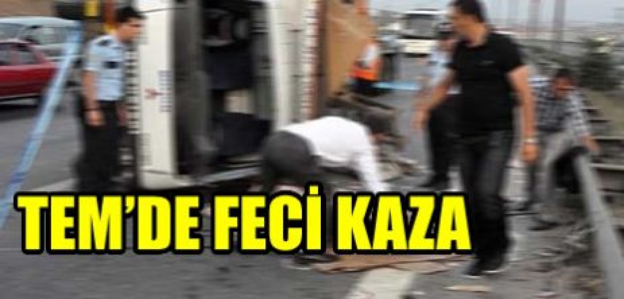 TEM'de feci kaza: 5 ölü