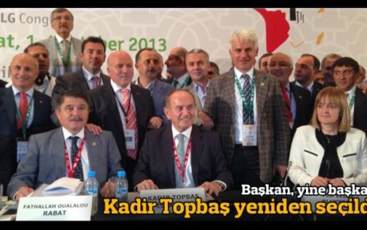 Topbaş 2016’ya kadar UCLG başkanı