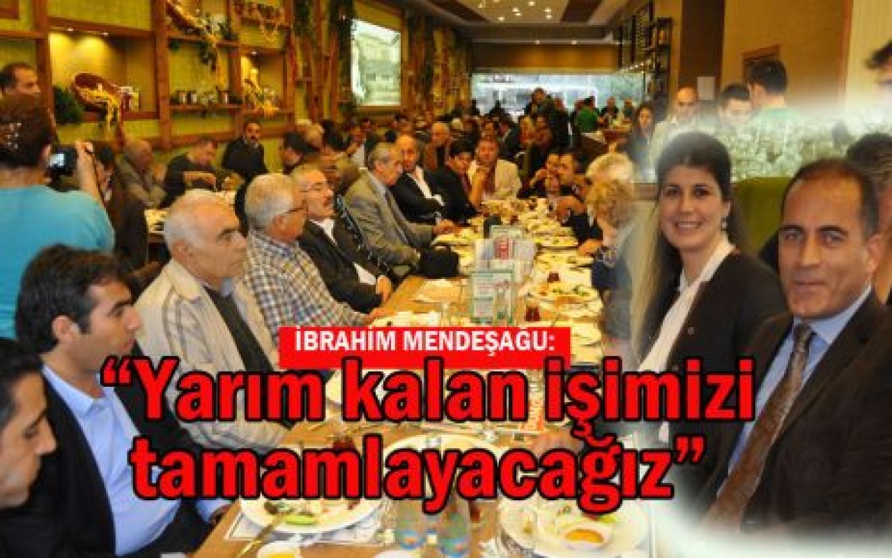 “Yarım kalan işimizi tamamlayacağız”