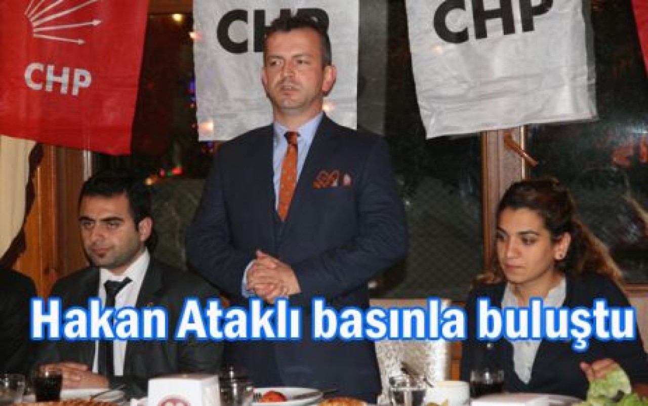 Hakan Ataklı basınla buluştu