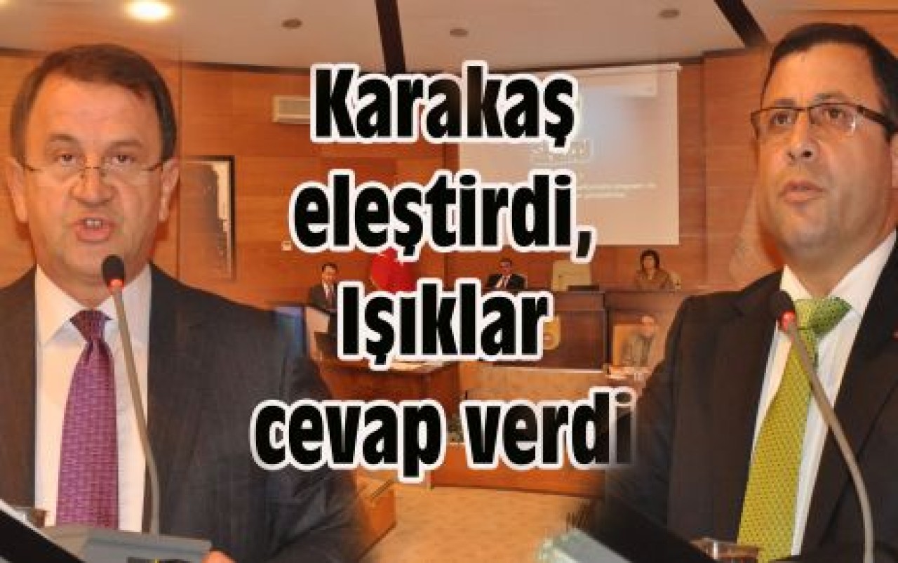 Karakaş eleştirdi, Işıklar cevap verdi