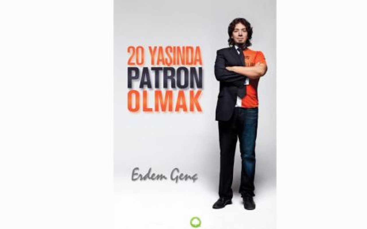 20 Yaşında Patron Olmak