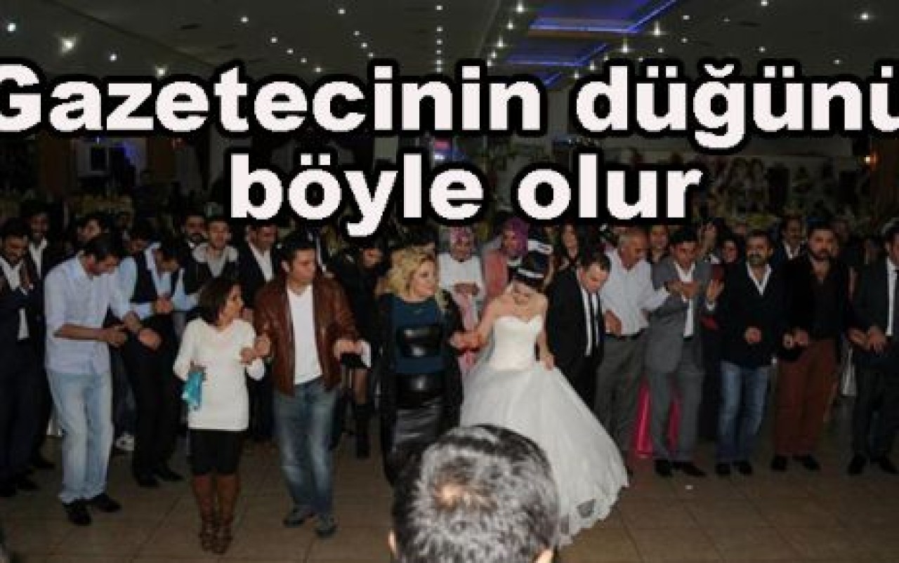 Gazetecinin düğünü böyle olur