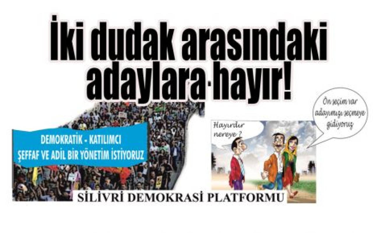 İki dudak arasındaki adaylara hayır!