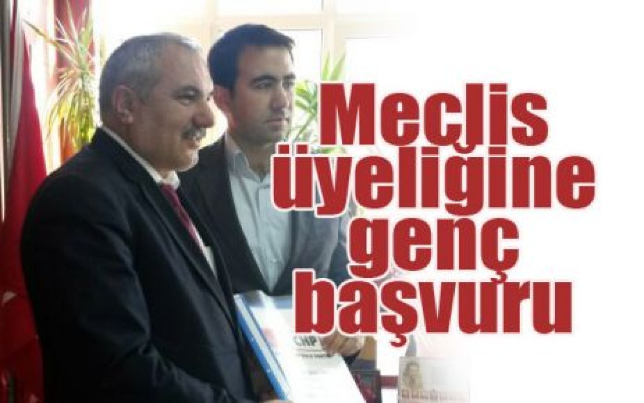 Meclis üyeliğine genç başvuru