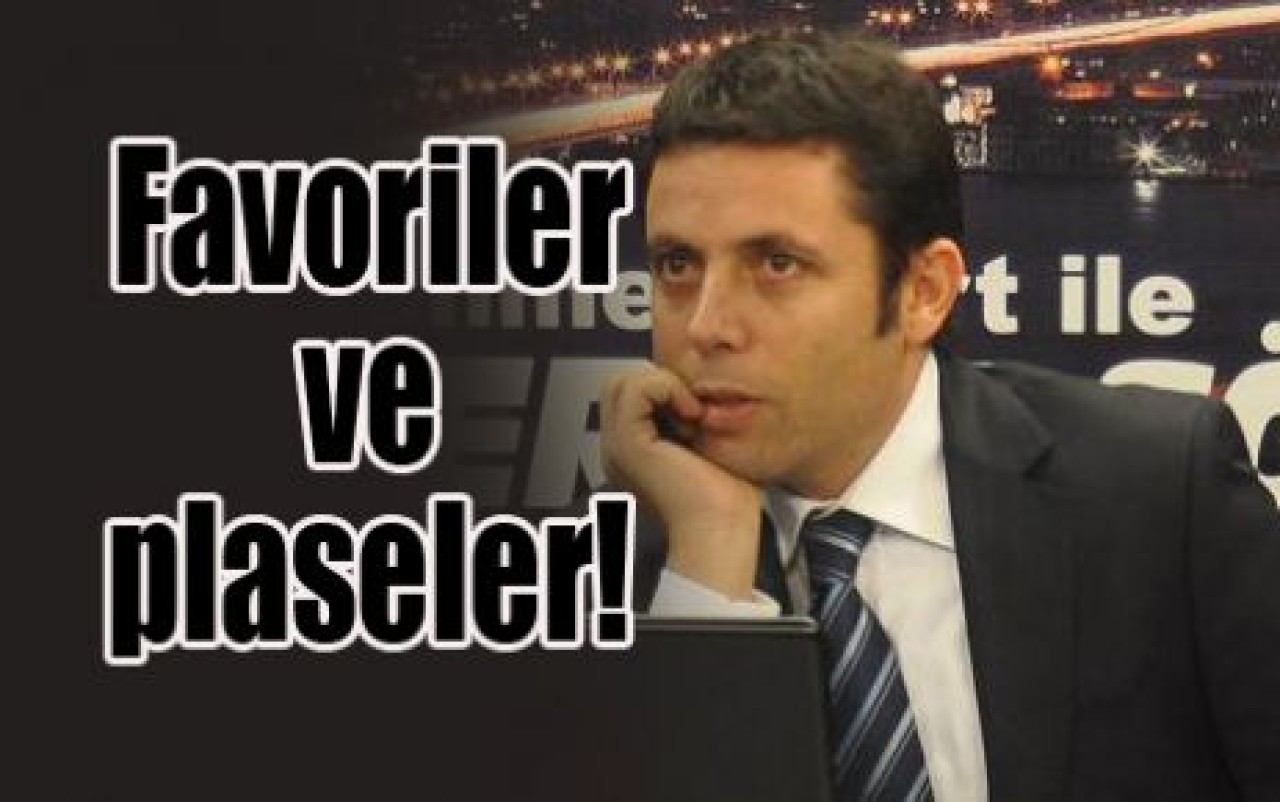 Favoriler ve plaseler