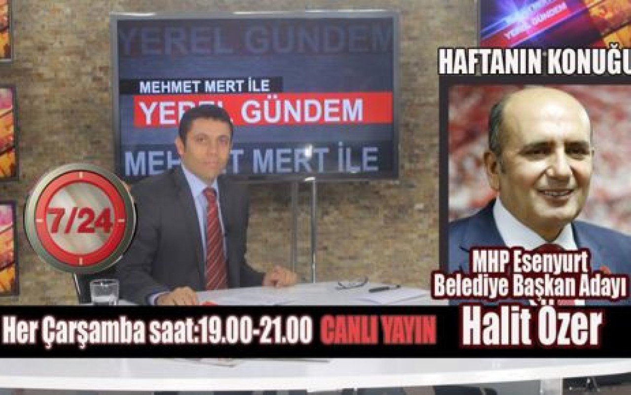 MHP Esenyurt Adayı Halit Özer canlı yayında...