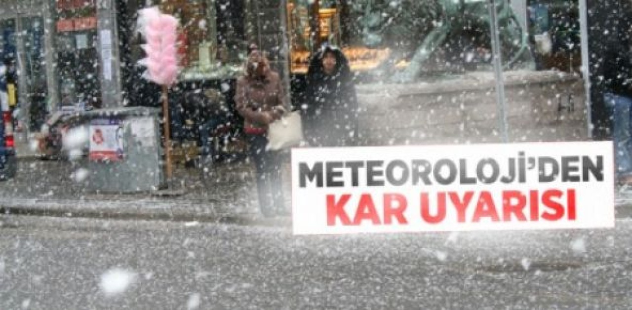 Meteoroloji'den Kar Uyarısı