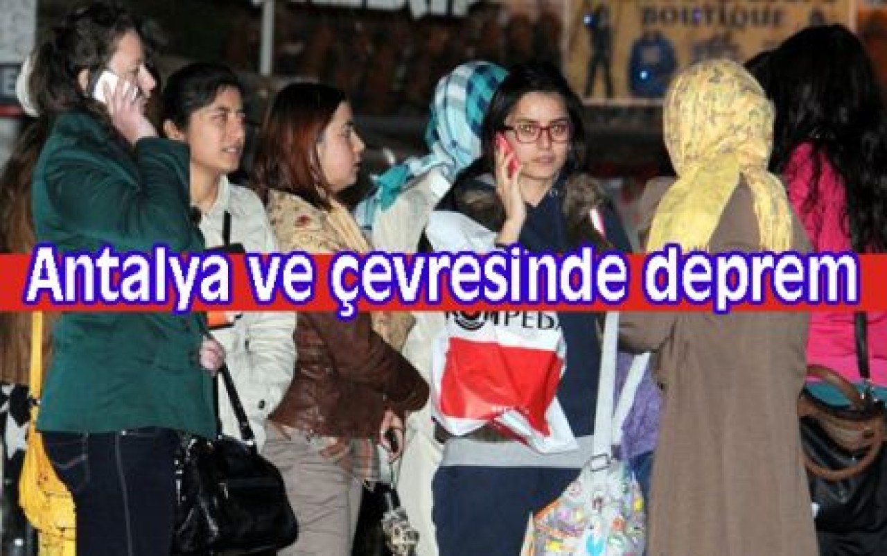 Antalya ve çevresinde deprem