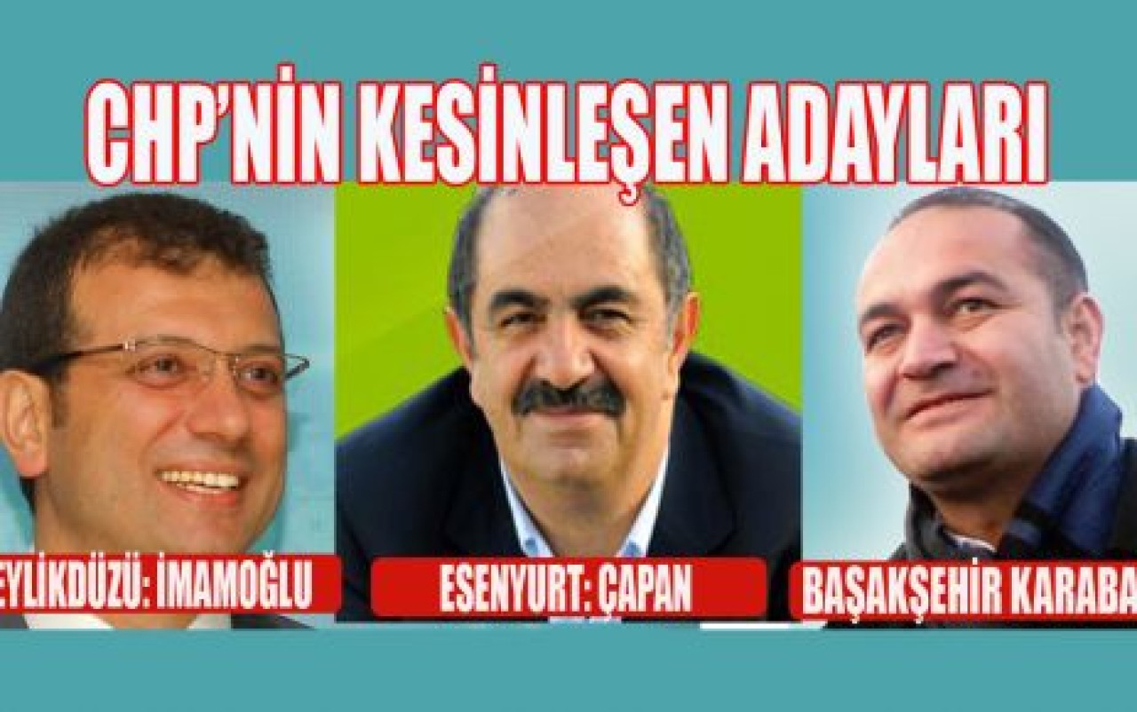 CHP'de kesinleşen adaylar