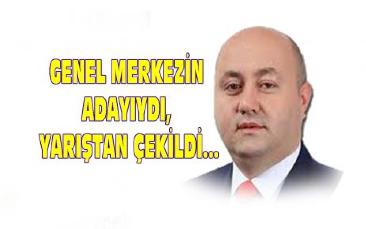 Murat Hazıroğlu adaylıktan çekildi…