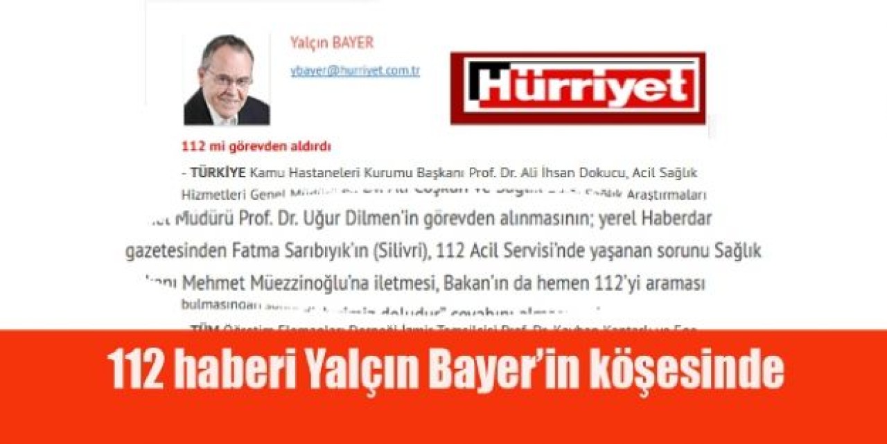 112 haberi Yalçın Bayer’in köşesinde