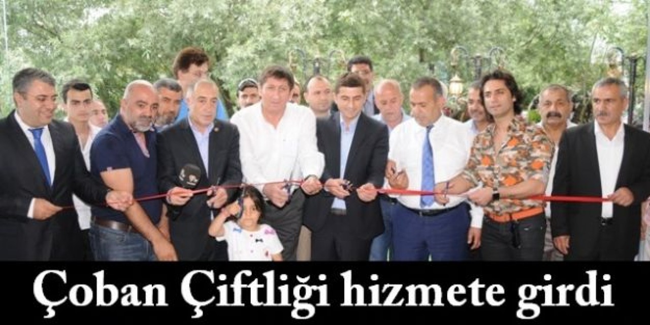 Çoban Çiftliği hizmete girdi