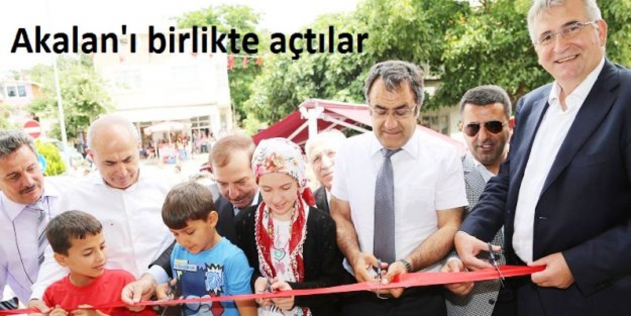 Akalan'ı birlikte açtılar