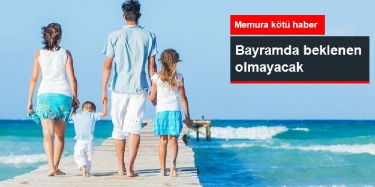 Memur İçin Bayram Tatili 9 Gün Olmayacak