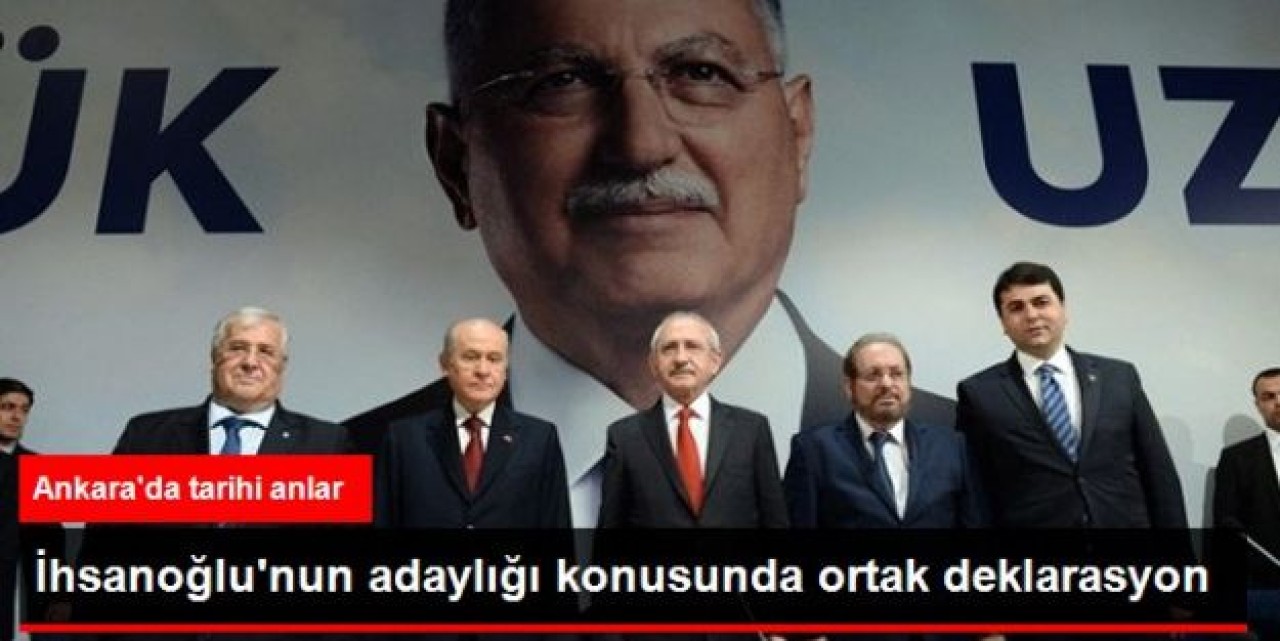 5 Partiden İhsanoğlu'nun Adaylığı Konusunda Deklarasyon