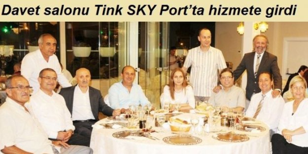 Davet salonu Tink SKY Port’ta hizmete girdi