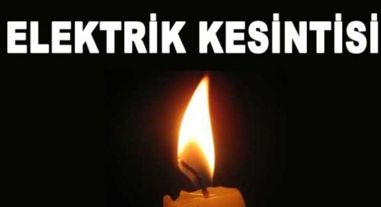 Elektrik kesintisi yapılacak