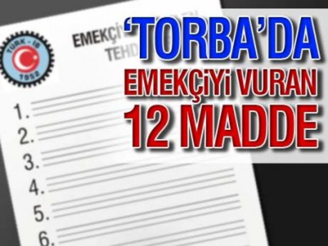 'Torba'dan neler çıktı?