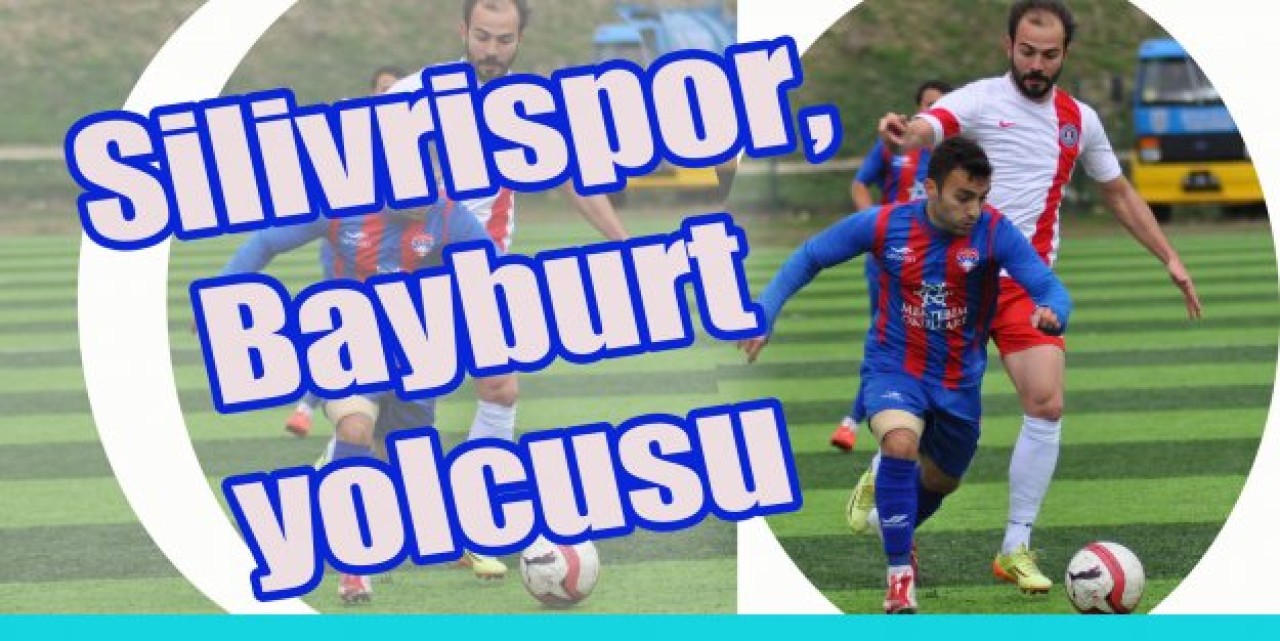 Silivrispor, Bayburt yolcusu