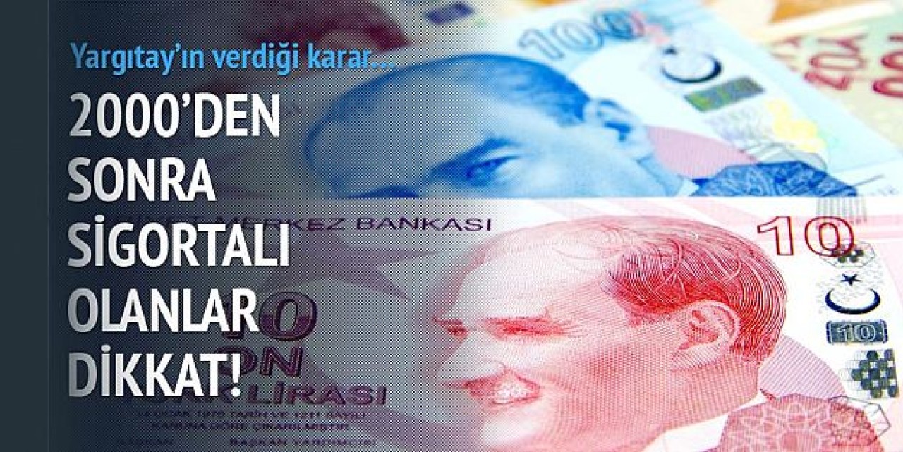 2000den Sonra Sigortalı Olanlar Bu Habere Dikkat! 4500 Gün ve 25 Yıl...