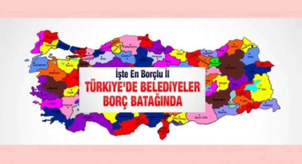 Belediyeler borç batağında...