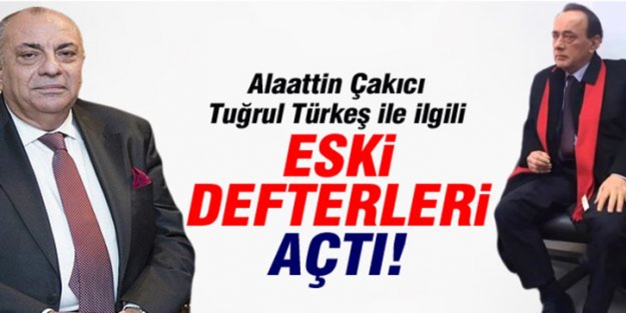 Alaattin Çakıcıdan Türkeşe ağır mektup