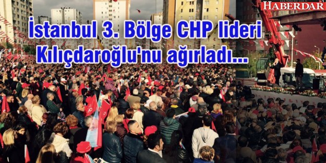 İstanbul 3. Bölge CHP lideri Kılıçdaroğlunu ağırladı...