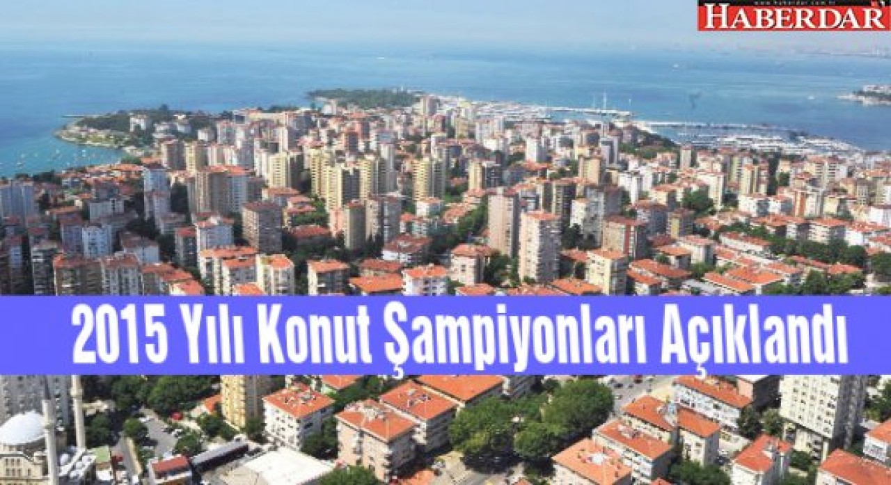 2015 Yılı Konut Şampiyonları Açıklandı