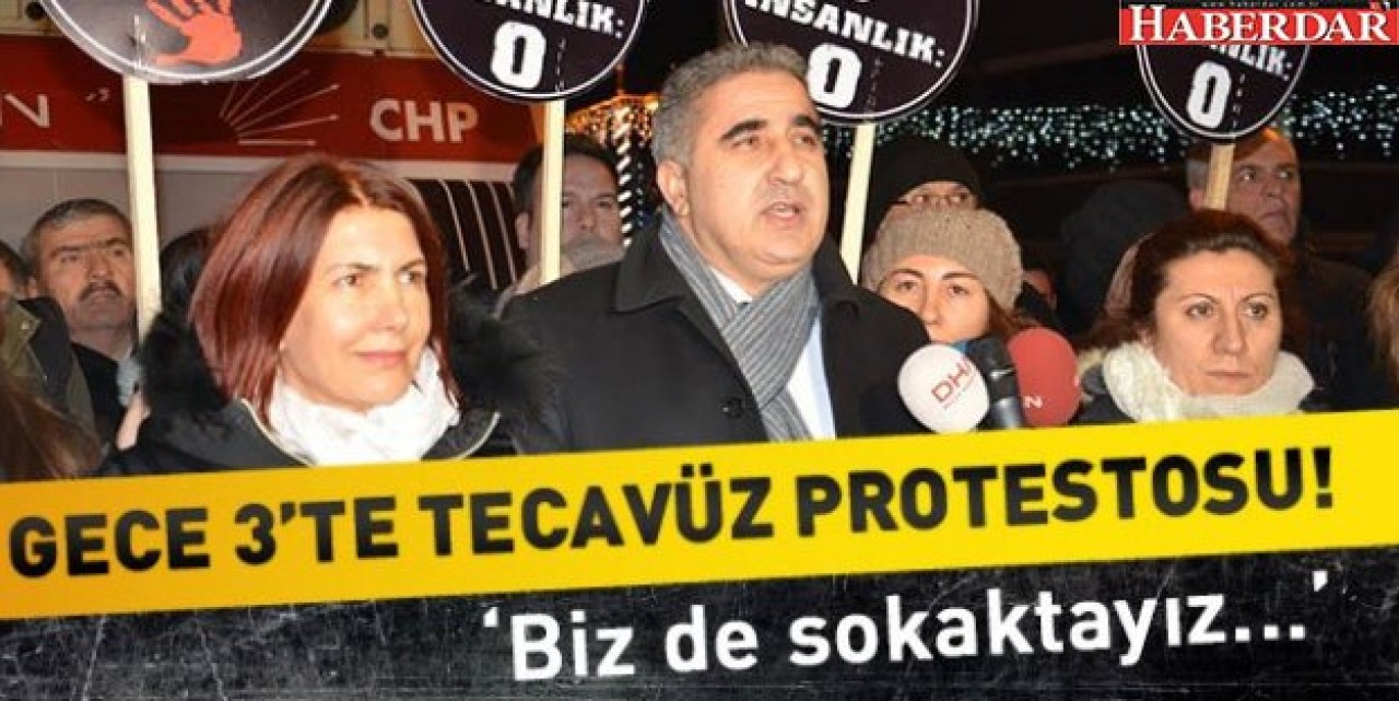 GECE 3TE TECAVÜZ PROTESTOSU!