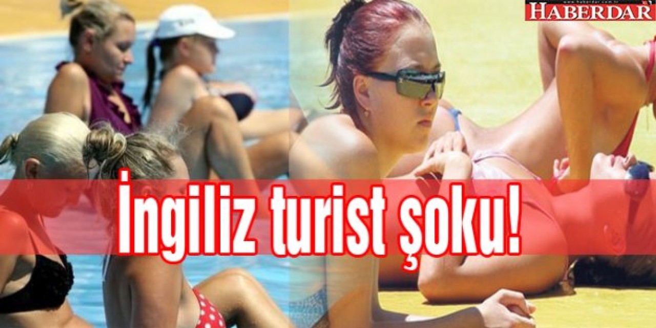 Ruslardan sonra İngiliz turist şoku!