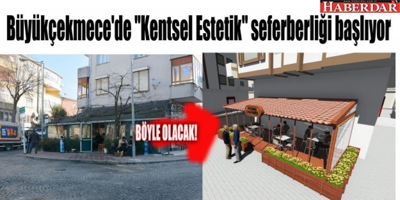 Büyükçekmecede &quot;Kentsel Estetik&quot; seferberliği başlıyor