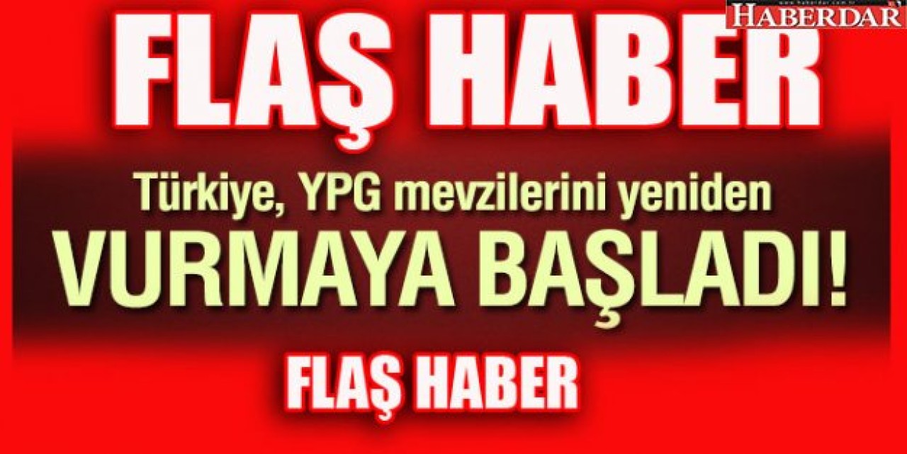 Türkiye, YPG mevzilerini yeniden vurmaya başladı