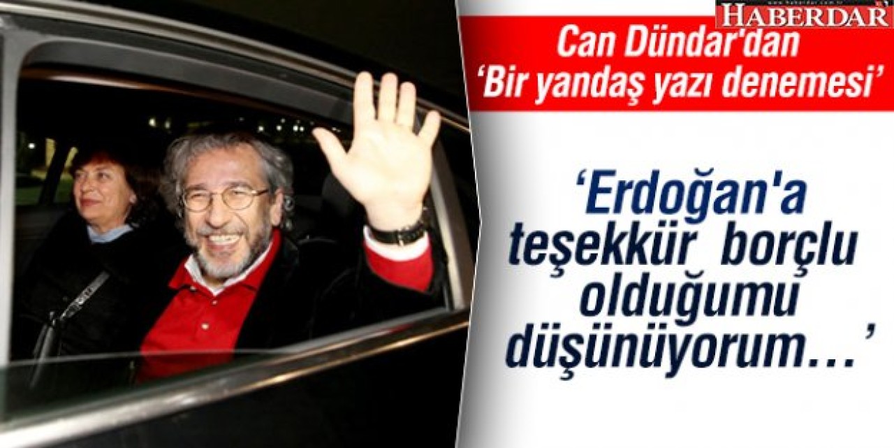 Can Dündardan Erdoğana teşekkür yazısı