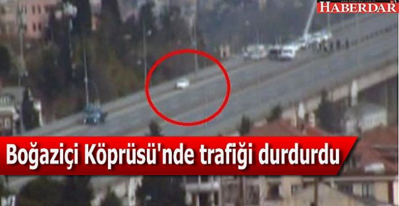 Boğaziçi Köprüsü&#39;nde trafiiği durdurdu