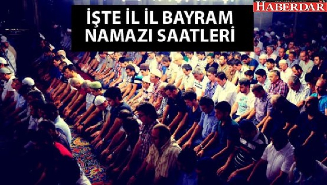 Bayram namazı saat kaçta? (İşte Diyanet.gov.trde yayınlanan bayram namazı saatleri)