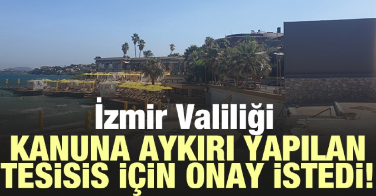 İzmir Valiliği ve Çeşme’deki turistik tesis