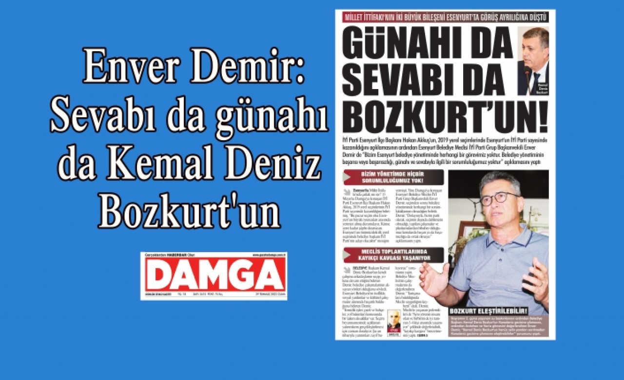 ﻿Enver Demir: Sevabı da günahı da Kemal Deniz Bozkurtun