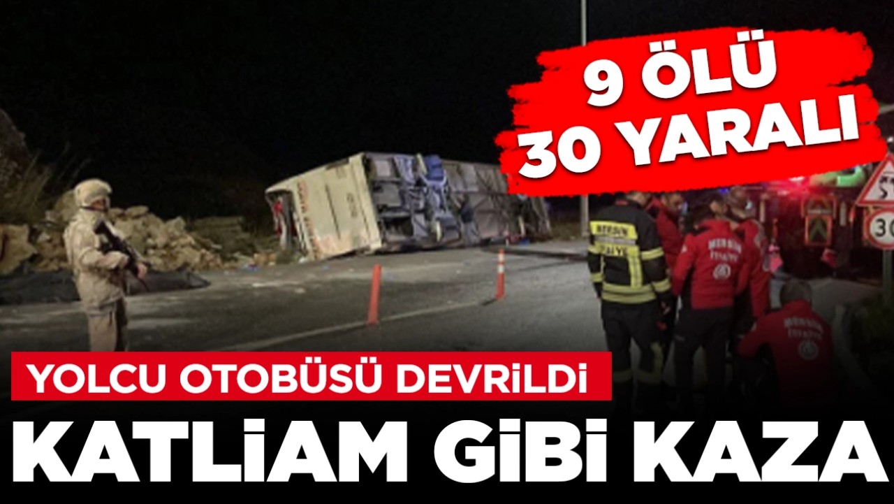 Katliam gibi kaza! Yolcu otobüsü devrildi: 9 ölü, 30 yaralı