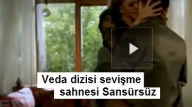 Veda dizisi sevişme sahnesi Sansürsüz