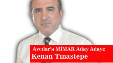 Avcılar’a MİMAR Aday Adayı: Kenan Tınastepe